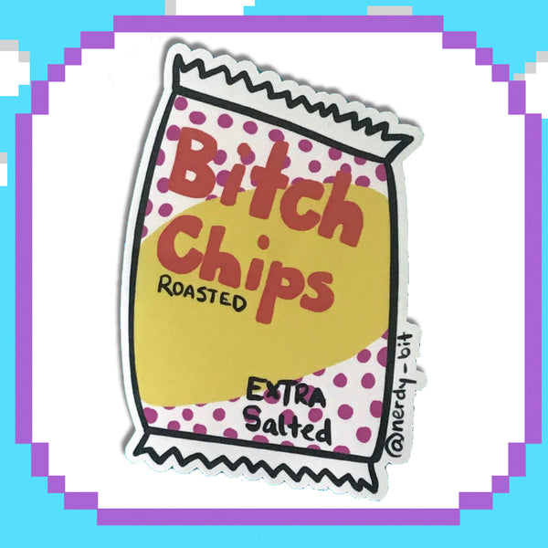 Bitch Chips Sticker