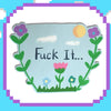 Fuck It Sticker