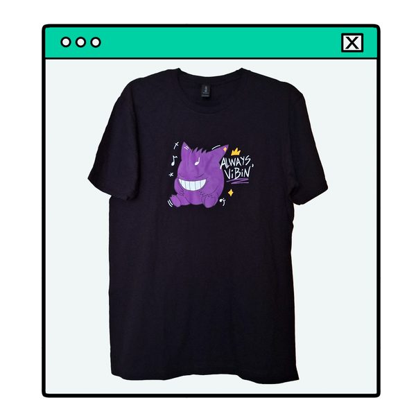 Always Vibin' Shirt v2